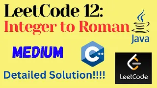 LeetCode 12 Integer to Roman MEDIUM C JAVA Detailed Solution