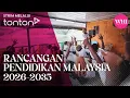 Rancangan Pendidikan Malaysia 2026 2035 WHI 19 Jan 2026 Tonton