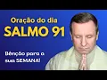 Download Lagu BÊNÇÃO PARA A SUA SEMANA — SALMO 91