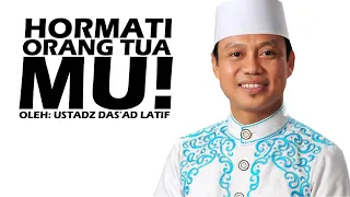 hormatilah orang tua mu oleh ustadz dasad latif 