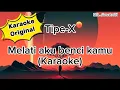 Download Lagu Karaoke Tipe X ~ Melati aku benci kamu