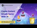 How To Create Instant Arcade Game With JavaScript Introduction