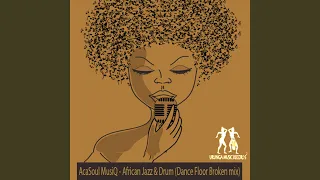african jazz u0026 drum dance floor broken mix 