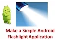 How to make a simple Android Flashlight Application