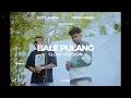 Download Lagu BALE PULANG - JUSTY ALDRIN FT TOTON CARIBO (SLOW VERSION)