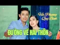 Download Lagu DUONG VE HAI THON | HA PHUONG \u0026 QUY BINH .
