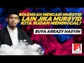 Lagu BOLEHKAH MENCARI MURSYID LAIN JIKA MURSYID KITA MENINGGAL? - BUYA DR. ARRAZY HASYIM, MA