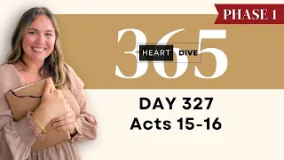 Day 327 Acts 15-16 Daily One Year Bible Study Bible Reading w Commentary New Testament