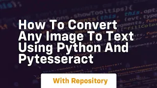 How to convert any image to text using python and pytesseract
