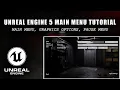 How to Create a Main Menu Graphics Settings Pause Screen in Unreal Engine 5