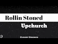 Upchurch - Rolling Stoned (Lyrics)