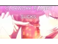 Clockwork Planet Sucks