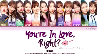 Download IZ*ONE (아이즈원) – YOU’RE IN LOVE, AREN’T YOU (반해버리잖아; 好きになっちゃうだろう？) (Color Coded Eng/Kan/Rom/Han) MP3
