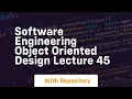 software engineering object oriented design lecture 45