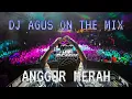 Download Lagu DJ AGUS ON THE MIX - ANGGUR MERAH REMIX TERBARU ATHENA BANJARMASIN PALING ASIK BIKIN GELENG GELENG !
