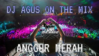 Download DJ AGUS ON THE MIX - ANGGUR MERAH REMIX TERBARU ATHENA BANJARMASIN PALING ASIK BIKIN GELENG GELENG ! MP3