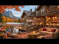 Relaxing Autumn Jazz at Cozy Coffee Shop Ambience 🍂 Smooth Jazz Instrumental Music for Work, Focus