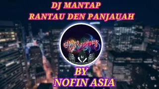  dj rantau den panjauah by nofin asia terbaru 2019 