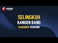 Download Lagu Kangen Band - Selingkuh (Karaoke)