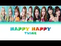Download Lagu TWICE - HAPPY HAPPY (COLOR CODED LYRICS KAN/ROM/ENG)