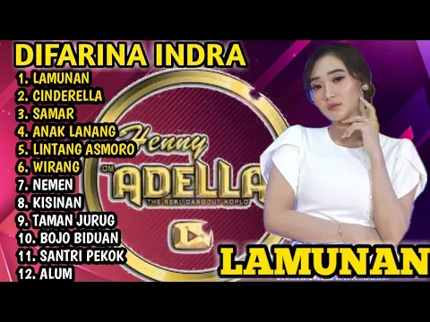 Download MP3 LAMUNAN - Difarina Indra Adella - CINDERELLA | Adella Full album Terbaru 2024