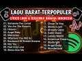 Download Lagu Lagu Barat Terbaik Buat Baper | Lyrics \u0026 Terjemah Bahasa Indonesia | Speed Up + Reverb | Tanpa Iklan