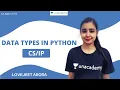Data Types in Python CBSE Class 11th Lovejeet Ma am