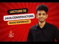 Java Constructor Made Super Easy Full Explanation with Code Lecture 18 tamil