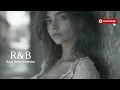 【洋楽R&B】Relax / Cozy music / 作業用BGM /  Chill / Ballad / Drive / Playlist / Lounge / Mix / リラックス / 勉強