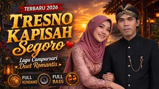 tresno kapisah segoro lagu campursari koplo full bass full kendang terbaru 2026 bikin baper