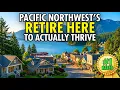 7 Pacific Northwest Towns Where Retirees Actually Thrive