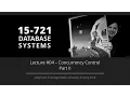 Lecture - Concurrency Control Part II CMU Database Systems Spring 2016