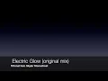 Tritonal feat. Skyler Stonestreet - Electric Glow (original mix)