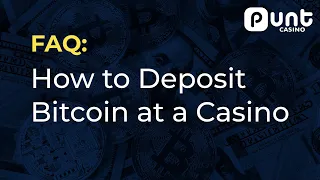 How to Deposit Bitcoin at a Casino Punt Casino
