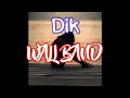 Download Lagu Dik cover wali