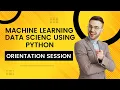 Machine Learning data science using python orientation session