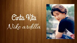 nike ardilla cinta kita lirik lyrics lirik video