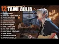 Download Lagu Tami Aulia Full Album - Tentang Rindu | Cover Akustik Terbaik 2025 TANPA IKLAN !!!
