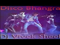 Download Lagu Disco Bhangda Fast Mix Song Hard Dj Mix By Vivek Sheel Meenapur 7607889734