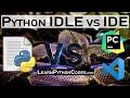Python IDLE vs Pycharm vs VSCode - Best Python Code Editor