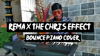 rema x the chris effect bounce piano cover 