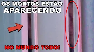 ALERTA! OS MORTOS ESTÃO APARECENDO NO MUNDO TODO...