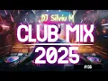 Download Lagu Music Mix 2025 | Party Club Dance 2025 | Best Remixes Of Popular Songs 2025 MEGAMIX (DJ Silviu M)