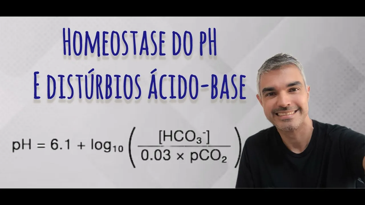 Homeostase do pH e distúrbios ácido-base