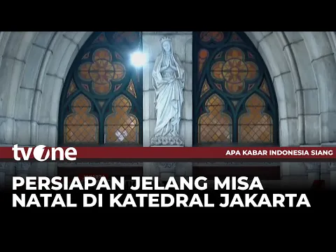 Sebanyak 4.500 Jemaat akan Ikuti Misa Natal di Gereja Katedral Jakarta | AKIS tvOne