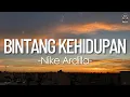 Download Lagu Bintang Kehidupan - Nike Ardilla || Lirik