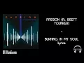Download Lagu Passion- Burning in My Soul ft. Brett Younker lyrics