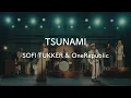 【和訳】SOFI TUKKER & OneRepublic - TSUNAMI [Japanese Subtitles]