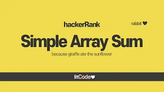 HackerRank - 2 Simple Array Sum Explanation Solution