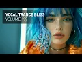 Download Lagu VOCAL TRANCE BLISS VOL. 199 [FULL SET]